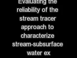 Evaluating the reliability of the stream tracer approach to characterize stream-subsurface water ex