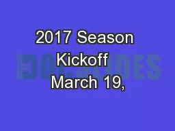 2017 Season Kickoff  March 19,