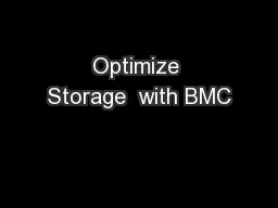 Optimize Storage  with BMC