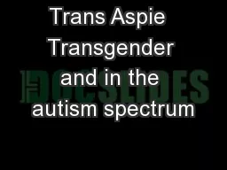 Trans Aspie  Transgender and in the autism spectrum