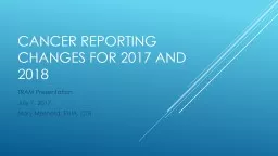 Cancer Reporting Changes for 2017 and 2018
