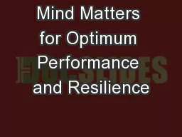 Mind Matters for Optimum Performance and Resilience