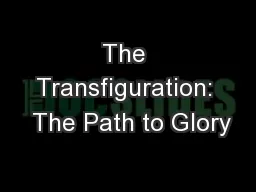The Transfiguration:  The Path to Glory