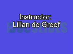 Instructor: Lilian de Greef