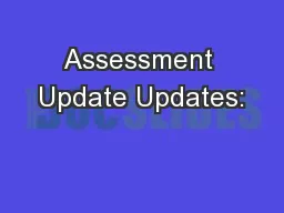 Assessment Update Updates: