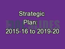 Strategic Plan:  2015-16 to 2019-20