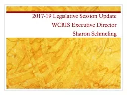 2017-19 Legislative Session Update