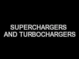 SUPERCHARGERS AND TURBOCHARGERS