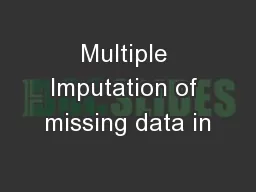 Multiple Imputation of missing data in