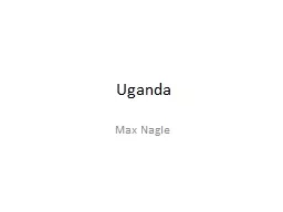 Uganda Max Nagle Exploring HIV & Maternal/Child Health