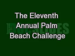 The Eleventh Annual Palm Beach Challenge