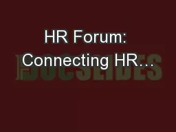 HR Forum: Connecting HR…