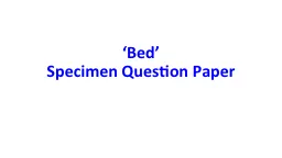 ‘Bed’  Specimen Question Paper