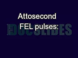 Attosecond  FEL pulses: