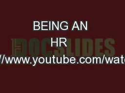 BEING AN HR  TRANSFOMER http://www.youtube.com/watch?v=bmHLulbWm74
