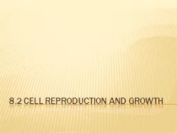 8.2 Cell Reproduction and Growth