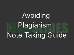 Avoiding Plagiarism  Note Taking Guide
