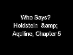 Who Says? Holdstein  & Aquiline, Chapter 5