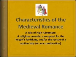 Characteristics of the  Medieval Romance