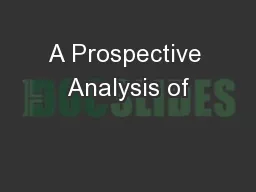 A Prospective Analysis of