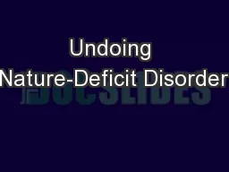 Undoing Nature-Deficit Disorder