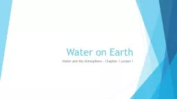 Water on Earth Water and the Atmosphere - Chapter 1 Lesson 1