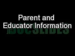 Parent and Educator Information