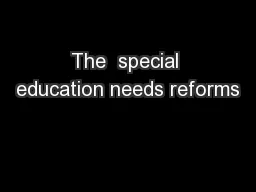 The  special education needs reforms