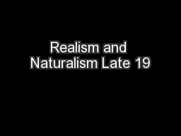 Realism and Naturalism Late 19