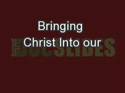 Bringing Christ Into our