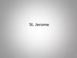 St. Jerome The Irascible Saint and Scholar