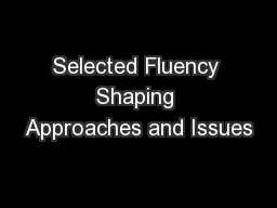Selected Fluency Shaping Approaches and Issues