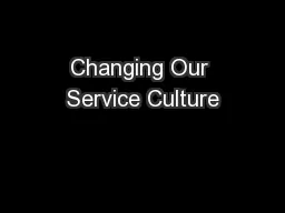 Changing Our Service Culture