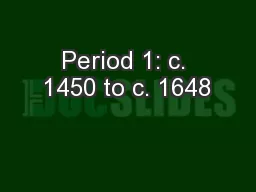 Period 1: c. 1450 to c. 1648