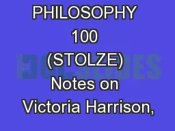 PHILOSOPHY 100 (STOLZE) Notes on Victoria Harrison,