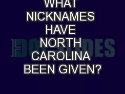 WHAT NICKNAMES HAVE NORTH CAROLINA BEEN GIVEN?