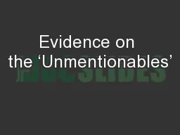 Evidence on the ‘Unmentionables’