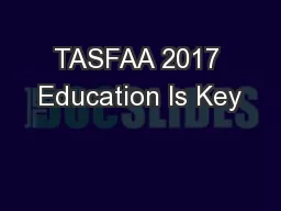 TASFAA 2017 Education Is Key