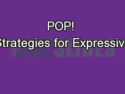 POP! Strategies for Expressive
