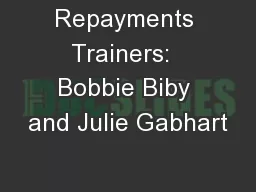 Repayments Trainers:  Bobbie Biby and Julie Gabhart