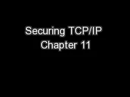 Securing TCP/IP Chapter 11