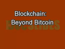 Blockchain:  Beyond Bitcoin
