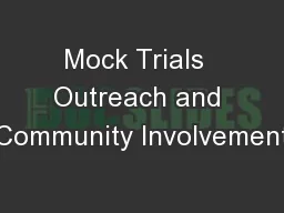 Mock Trials  Outreach and Community Involvement