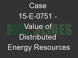 Case 15-E-0751 - Value of Distributed Energy Resources