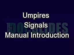 Umpires Signals Manual Introduction