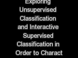 Exploring Unsupervised Classification and Interactive Supervised Classification in Order to Charact