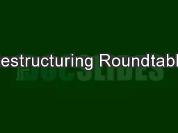 Restructuring Roundtable