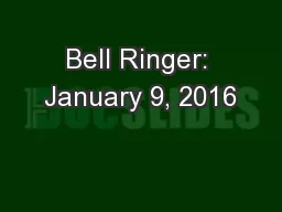 Bell Ringer: January 9, 2016