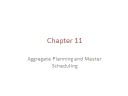 Chapter 11 Aggregate Planning and Master Scheduling