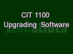CIT 1100 Upgrading  Software